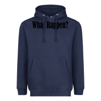 Navy what happen Heavyweight Hoodie - artisFamous