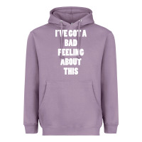 Lavender ive got bad feeling Heavyweight Hoodie - artisFamous