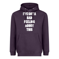 Plum ive got bad feeling Heavyweight Hoodie - artisFamous