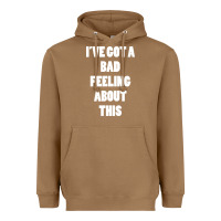 Toasted Coconut ive got bad feeling Heavyweight Hoodie - artisFamous