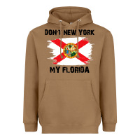 Toasted Coconut don't new york my florida t shirt flag Heavyweight Hoodie - artisFamous