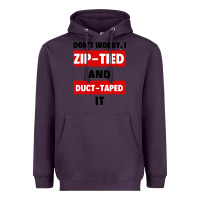 Plum don't worry i zip tied and duct taped it Heavyweight Hoodie - artisFamous