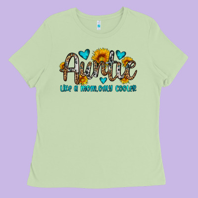 Auntie Like A Mom Only Cooler Ladies Tee Designed By Oliviacreatesart