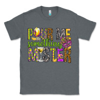 Charcoal Heather Pour me something mister Marri Gras Classic Tee - HowdyJamesFarm