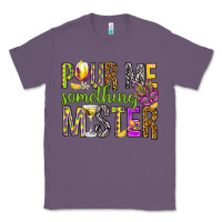 Lavender Pour me something mister Marri Gras Classic Tee - HowdyJamesFarm