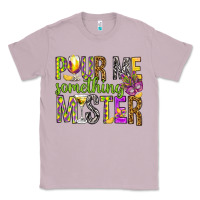 Lilac Pour me something mister Marri Gras Classic Tee - HowdyJamesFarm