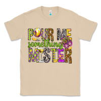 Mushroom Pour me something mister Marri Gras Classic Tee - HowdyJamesFarm