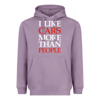 Lavender I LIKE CARS MORE THAN PEOPLE Heavyweight Hoodie - artisFamous