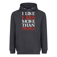 Smoke I LIKE CARS MORE THAN PEOPLE Heavyweight Hoodie - artisFamous