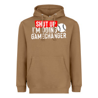 Toasted Coconut shut up i'm doing game changer baseball Heavyweight Hoodie - artisFamous