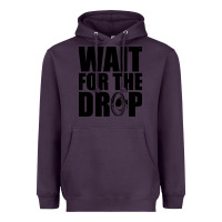 Plum wait for the drop i dubstep bass subwoofer dance music Heavyweight Hoodie - artisFamous