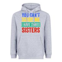 Heather Grey you can't scare me i have three sisters funny brother Heavyweight Hoodie - artisFamous