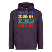 Plum you can't scare me i have three sisters funny brother Heavyweight Hoodie - artisFamous
