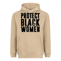 Mushroom PROTECT BLACK WOMEN QUOTES Heavyweight Hoodie - artisFamous