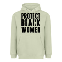 Matcha PROTECT BLACK WOMEN QUOTES Heavyweight Hoodie - artisFamous