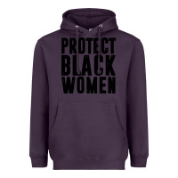Plum PROTECT BLACK WOMEN QUOTES Heavyweight Hoodie - artisFamous