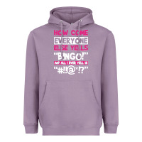Lavender how come everyone else yells bingo funny Heavyweight Hoodie - artisFamous
