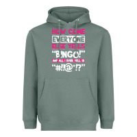 Sage how come everyone else yells bingo funny Heavyweight Hoodie - artisFamous