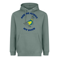 Sage ask me about my duck Heavyweight Hoodie - artisFamous