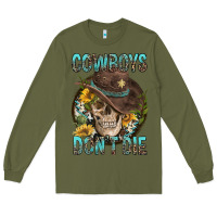 Army Green Cowboys Don't Die Long Sleeve Tee - FaDigitalArtStudio