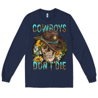 Navy Cowboys Don't Die Long Sleeve Tee - FaDigitalArtStudio