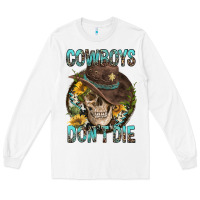 White Cowboys Don't Die Long Sleeve Tee - FaDigitalArtStudio