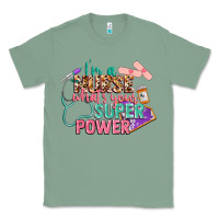 Sage i'm a nurse what's your superpower Classic Tee - CowGirlArtShop