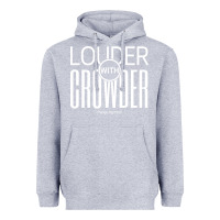 Heather Grey louder with crowder Heavyweight Hoodie - artisFamous