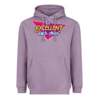 Lavender be excellent to each other Heavyweight Hoodie - artisFamous