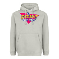 Moon Dust be excellent to each other Heavyweight Hoodie - artisFamous