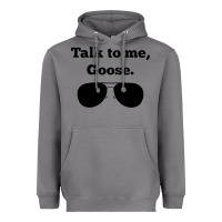 Talk To Me Goose Sunglasses Funny Heavyweight Hoodie | Teevron