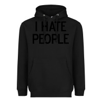 Black i hate people Heavyweight Hoodie - artisFamous
