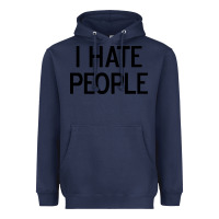 Navy i hate people Heavyweight Hoodie - artisFamous