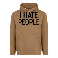 Toasted Coconut i hate people Heavyweight Hoodie - artisFamous