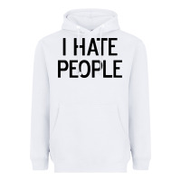 White i hate people Heavyweight Hoodie - artisFamous