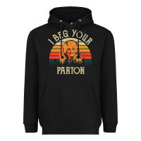 Black vintage i beg your parton Heavyweight Hoodie - artisFamous