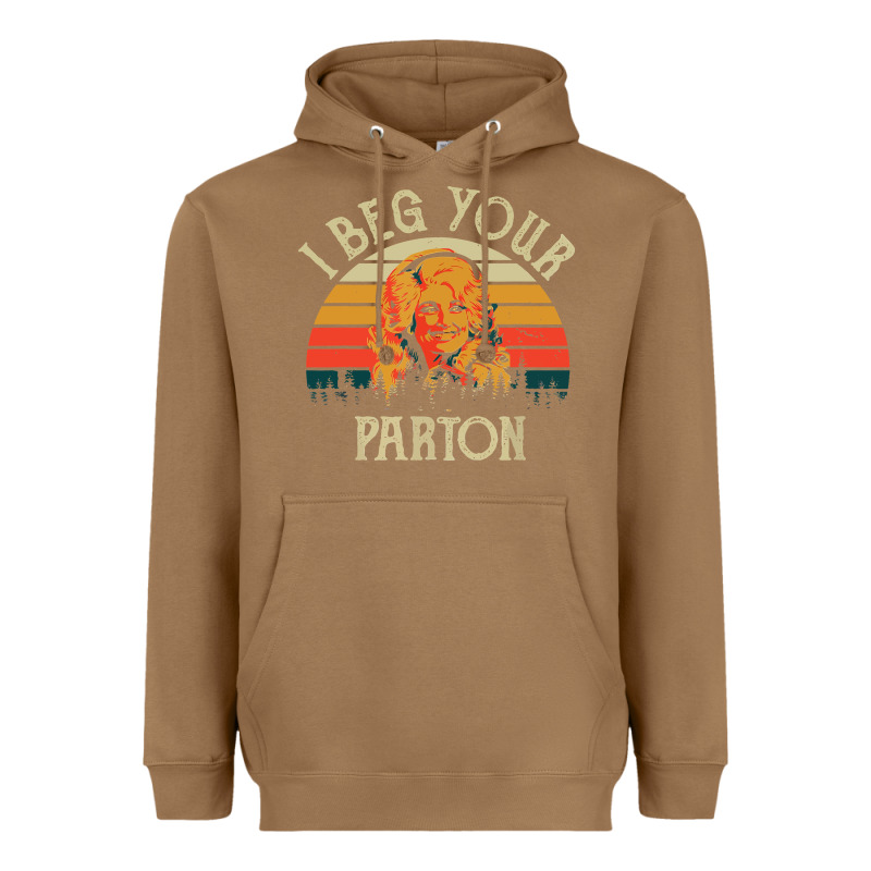 Vintage I Beg Your Parton Heavyweight Hoodie by artisFamous | Teevron