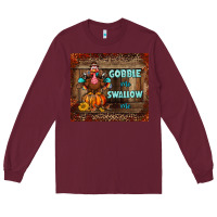 Burgundy gobble me swallow me tumbler Long Sleeve Tee - BundleAndBundleShop