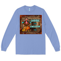 Colony Blue gobble me swallow me tumbler Long Sleeve Tee - BundleAndBundleShop