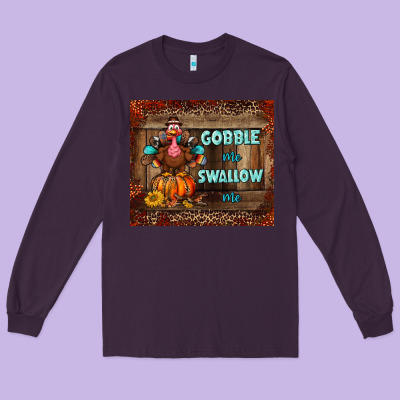 Gobble Me Swallow Me Tumbler Long Sleeve Tee Designed By Bundleandbundleshop