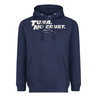 Navy fast c.a.r quote  t.u.n.a  no crust gift t shirt Heavyweight Hoodie - artisFamous
