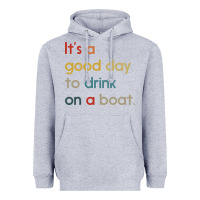 Heather Grey it's a good day to drink on a boat Heavyweight Hoodie - artisFamous