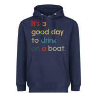 Navy it's a good day to drink on a boat Heavyweight Hoodie - artisFamous