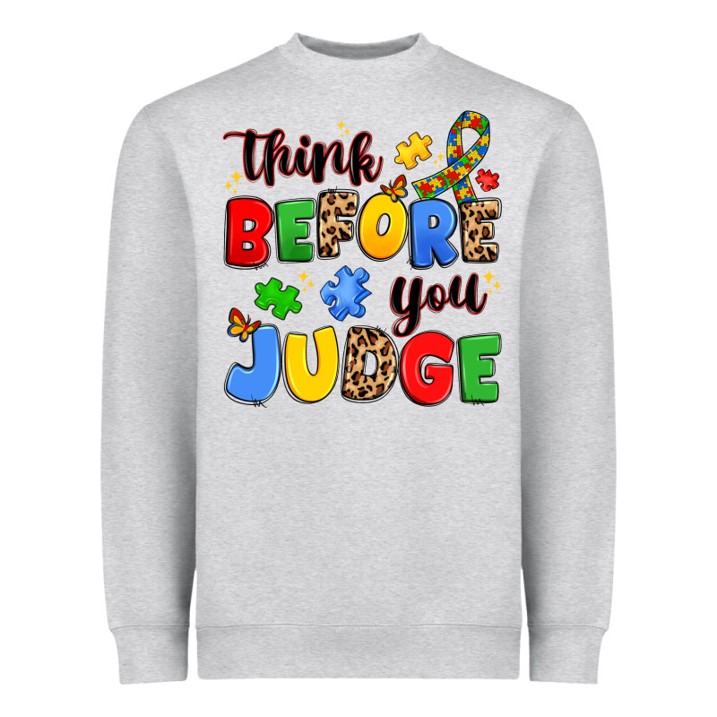 Think Before You Judge Heavyweight Sweatshirt by JahusDesignShop | Teevron