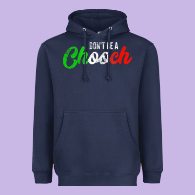 Don't Be A Chooch  Funny Italian Slang Dad Joke Gift Shirt Heavyweight Hoodie Designed By Artisfamous
