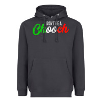 Smoke don't be a chooch  funny italian slang dad joke gift shirt Heavyweight Hoodie - artisFamous
