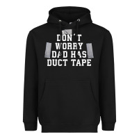Black don't worry dad has duct tape funny saying gift t shirt Heavyweight Hoodie - artisFamous