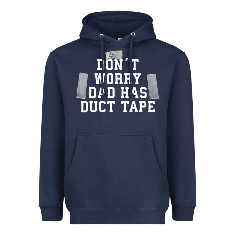 Don't Worry Dad Has Duct Tape Funny Saying Gift T Shirt Heavyweight Hoodie by artisFamous | Teevron