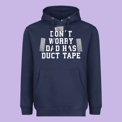 Don't Worry Dad Has Duct Tape Funny Saying Gift T Shirt Heavyweight Hoodie Designed By Artisfamous