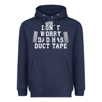 Navy don't worry dad has duct tape funny saying gift t shirt Heavyweight Hoodie - artisFamous
